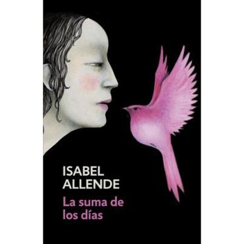 La Suma de Los Dias, Isabel Allende (Author) La Suma de Los Dias, Isabel Allende (Author)