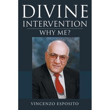 Divine Intervention: Why Me?, Vincenzo Esposito (Author) Divine Intervention: Why Me?, Vincenzo Esposito (Author)