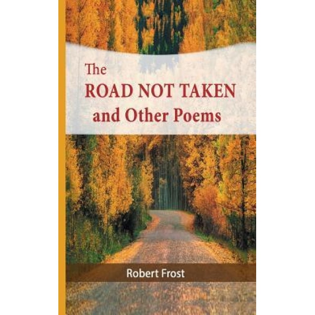 The Road Not Taken and Other Poems, Robert Frost (Author)