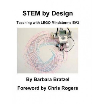 Stem by Design: Teaching with Lego Mindstorms Ev3, Barbara Bratzel (Author) Stem by Design: Teaching with Lego Mindstorms Ev3, Barbara Bratzel (Author)
