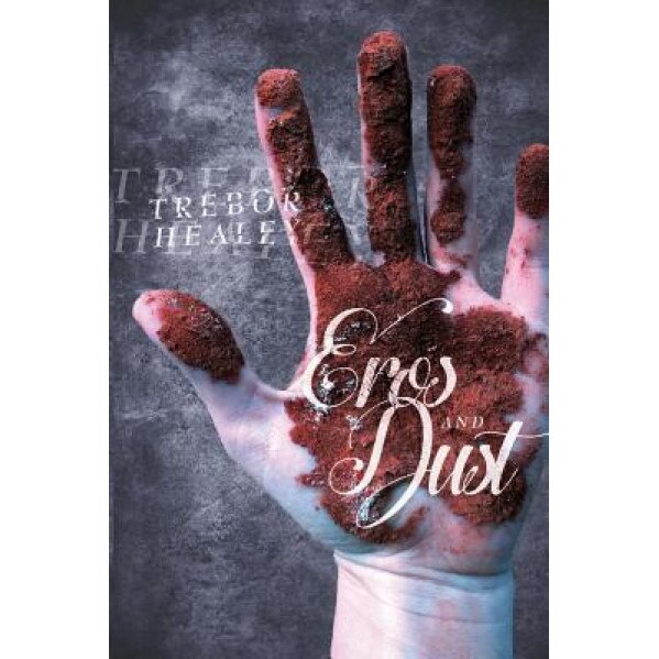 Eros & Dust: Stories, Trebor Healey (Author)