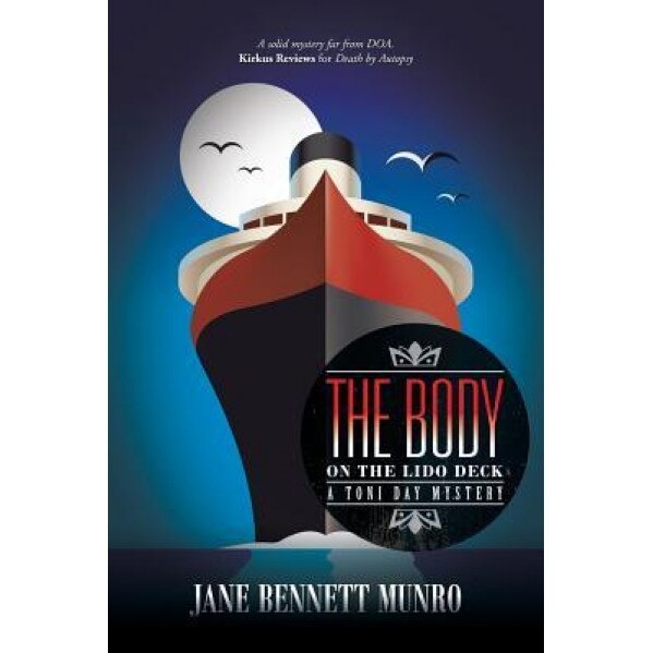 The Body on the Lido Deck: A Toni Day Mystery, Jane Bennett Munro (Author)