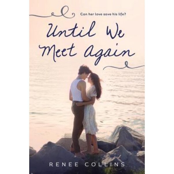 Until We Meet Again, Renee Collins (Author)