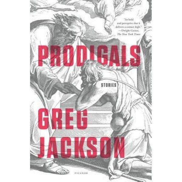 Prodigals: Stories, Greg Jackson (Author)