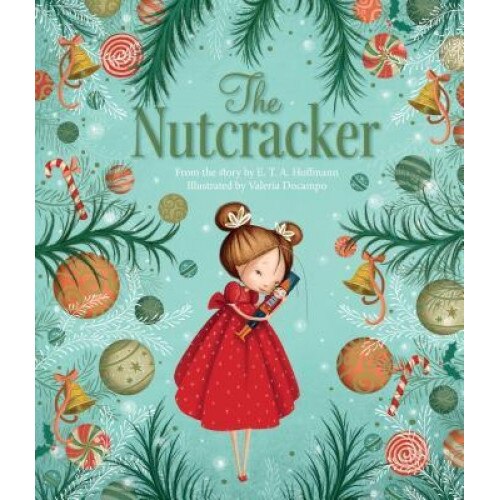 The Nutcracker, Valeria Docampo (Illustrator) eMAG.ro