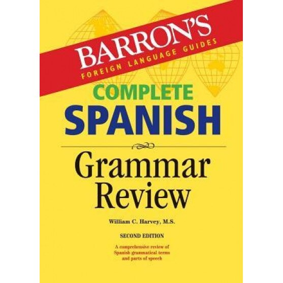 Complete Spanish Grammar Review, William C. Harvey M. S. (Author)