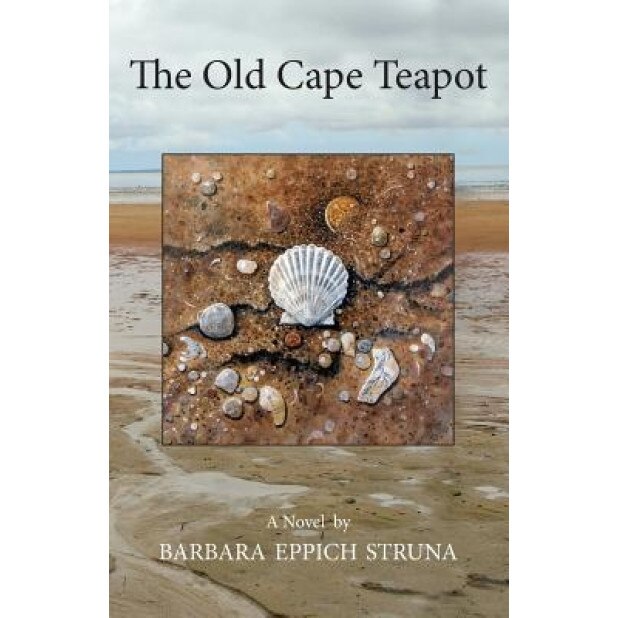 The Old Cape Teapot, Barbara Eppich Struna (Author)