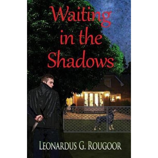 Waiting in the Shadows, Leonardus G. Rougoor (Author)