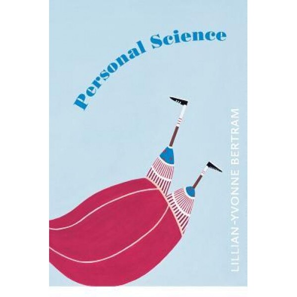 Personal Science, Lillian-Yvonne Bertram (Author)