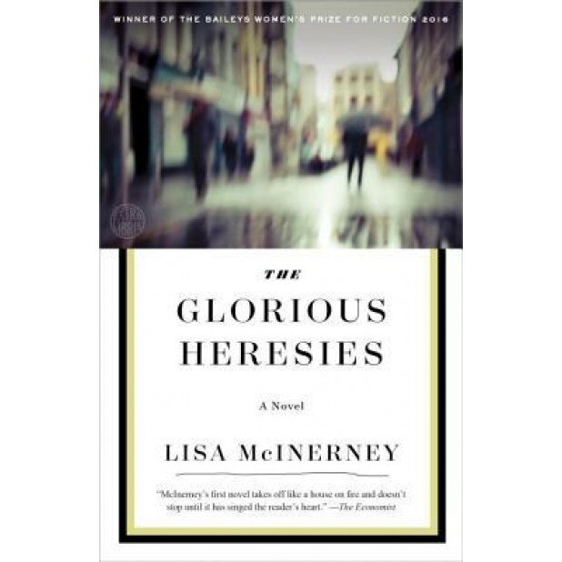 The Glorious Heresies, Lisa McInerney (Author)
