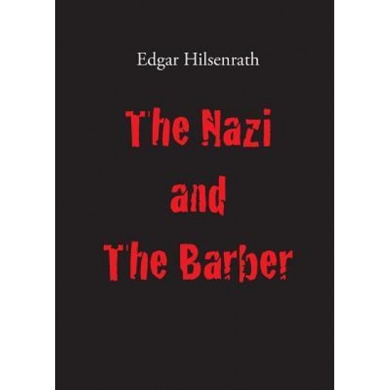 The Nazi and the Barber, Edgar Hilsenrath (Author)