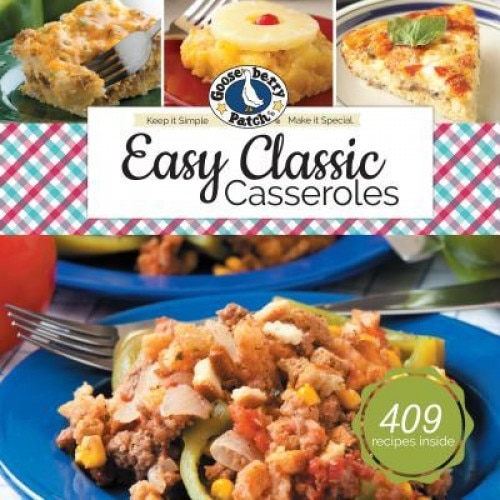 Easy Classic Casseroles, Gooseberry Patch (Author)