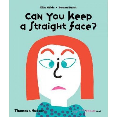 Can You Keep a Straight Face?, Elisa Gehin (Author)