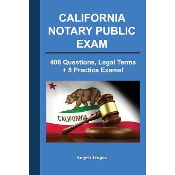 California Notary Public Exam, Angelo Tropea (Author)