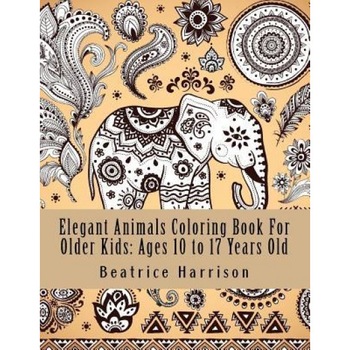 Elegant Animals Coloring Book for Older Kids: Ages 10 to 17 Years Old, Beatrice Harrison (Author) Elegant Animals Coloring Book for Older Kids: Ages 10 to 17 Years Old, Beatrice Harrison (Author)