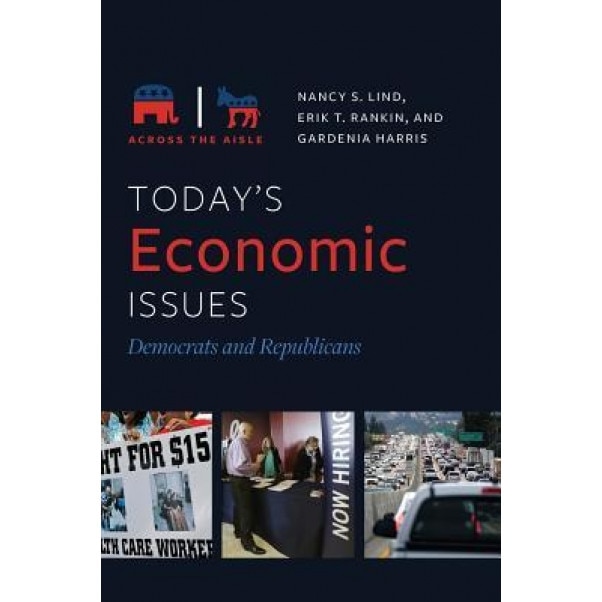 Today's Economic Issues: Democrats and Republicans, Nancy S. Lind (Author)