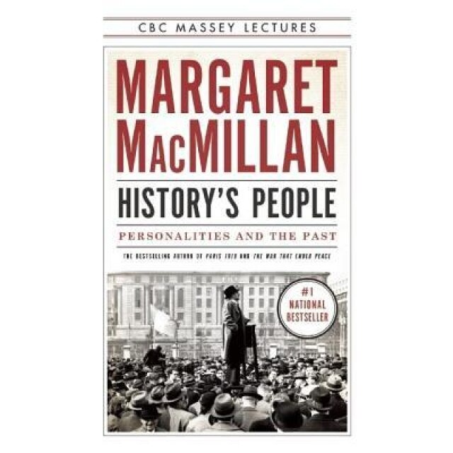 History's People: Personalities and the Past, Margaret MacMillan (Author)