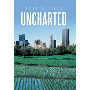 Uncharted, Jose P. Filio (Author) Uncharted, Jose P. Filio (Author)