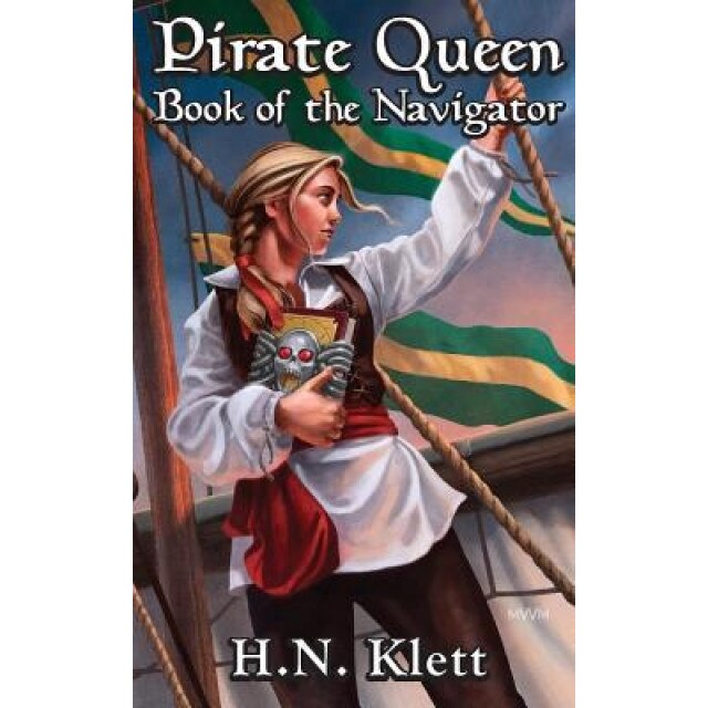 Pirate Queen: Book of the Navigator, H. N. Klett (Author)
