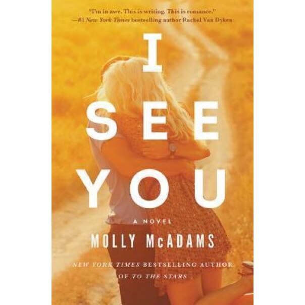 I See You, Molly McAdams (Author)