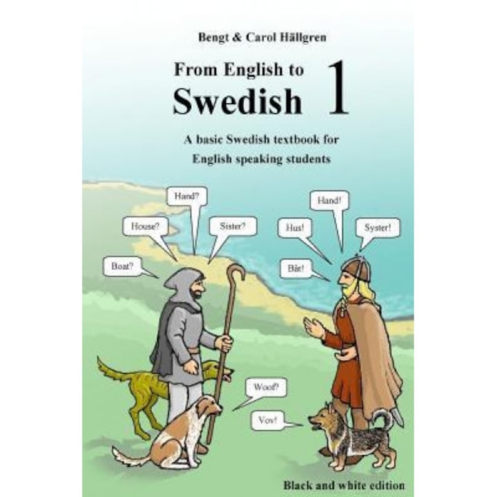 From English to Swedish 1: A Basic Swedish Textbook for English Speaking Students (Black and White Edition), Bengt Hallgren (Author)