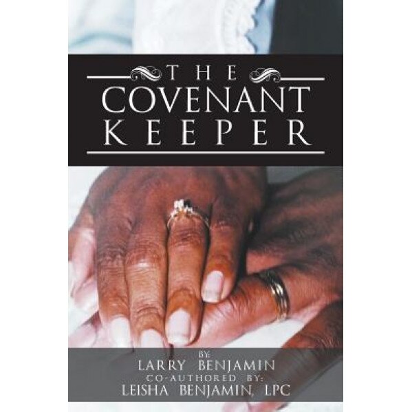 The Covenant Keeper, Larry Benjamin (Author)