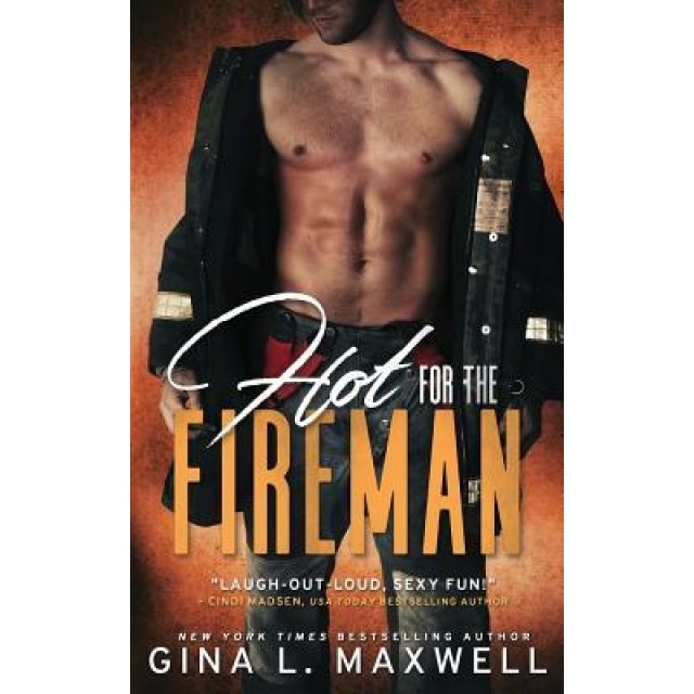 Hot for the Fireman, Gina L. Maxwell (Author)