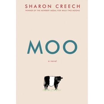 Moo, Sharon Creech (Author) Moo, Sharon Creech (Author)