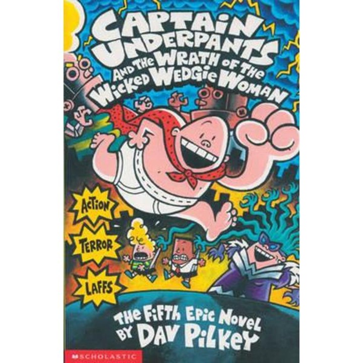 Captain Underpants and the Wrath of the Wicked Wedgie Woman