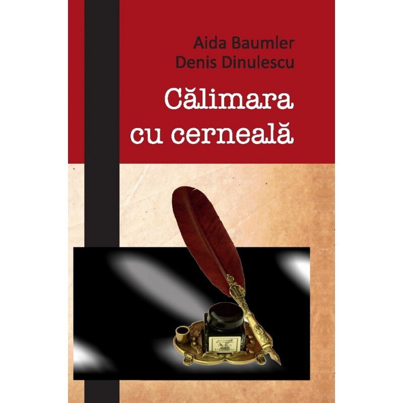 Calimara cu cerneala - Aida Baumler,Denis Dinulescu