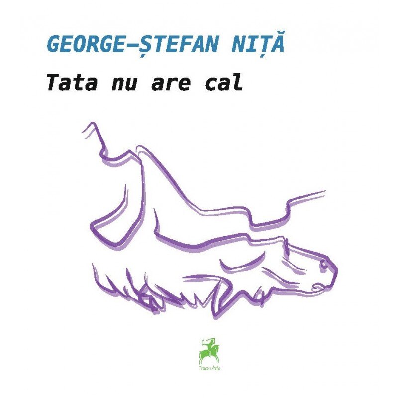 Tata nu are cal - George-Stefan Nita