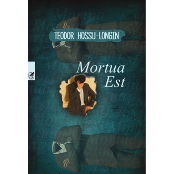 Mortua Est - Teodor Hossu-Longin Mortua Est - Teodor Hossu-Longin