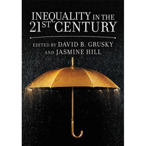 Inequality in the 21st Century, David B. Grusky (Editor)