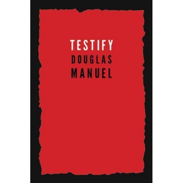 Testify, Douglas Manuel (Author)