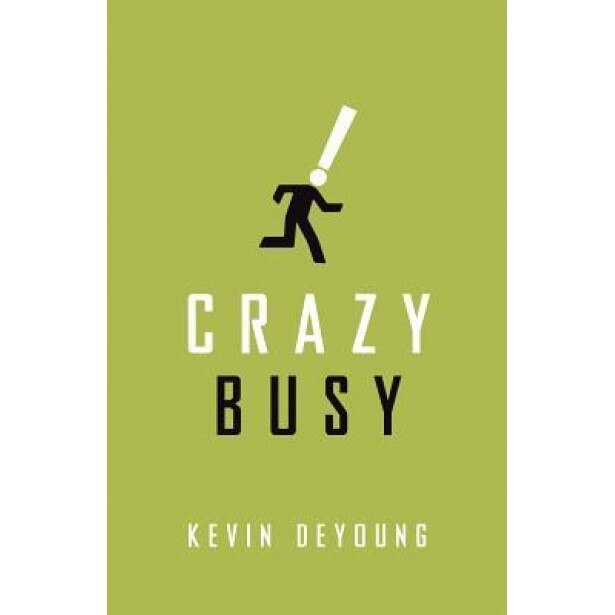 Crazy Busy (Pack of 25), Kevin DeYoung (Author)