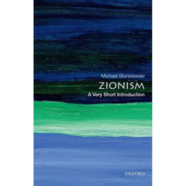 Zionism: A Very Short Introduction, Michael Stanislawski (Author)