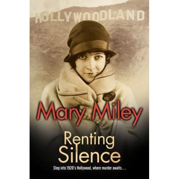 Renting Silence: A Roaring Twenties Mystery, Mary Miley (Author)