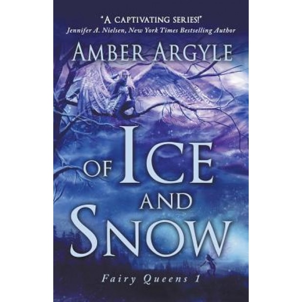 Of Ice and Snow, Amber Argyle (Author)