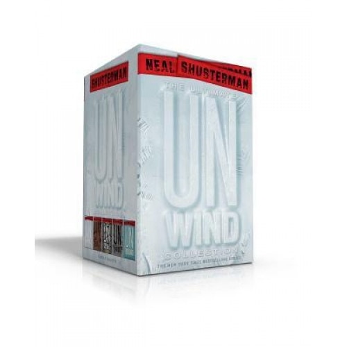 The Ultimate Unwind Collection: Unwind; Unwholly; Unsouled; Undivided; Unbound, Neal Shusterman (Author)
