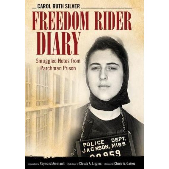 Freedom Rider Diary: Smuggled Notes from Parchman Prison, Carol Ruth Silver (Author)
