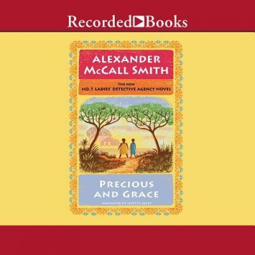 Precious and Grace, Alexander McCall McCall Smith (Author)