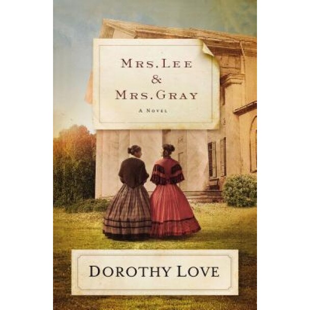 Mrs. Lee and Mrs. Gray, Dorothy Love (Author)