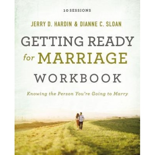 Getting Ready for Marriage Workbook: Knowing the Person You're Going to Marry, Dianne C. Sloan (Author)