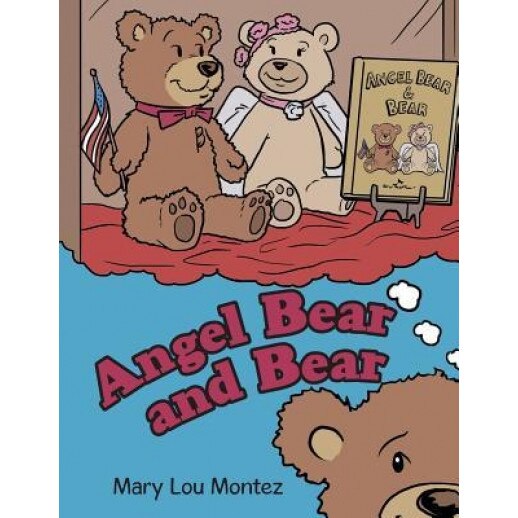 Angel Bear and Bear, Mary Lou Montez (Author)