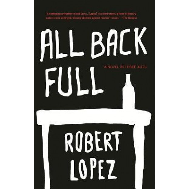 All Back Full, Robert Lopez (Author)
