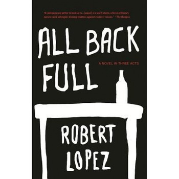All Back Full, Robert Lopez (Author) All Back Full, Robert Lopez (Author)