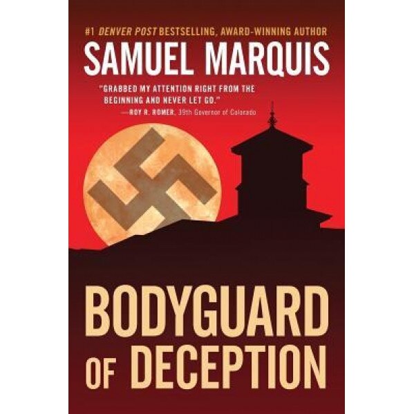 Bodyguard of Deception, Samuel Marquis (Author)