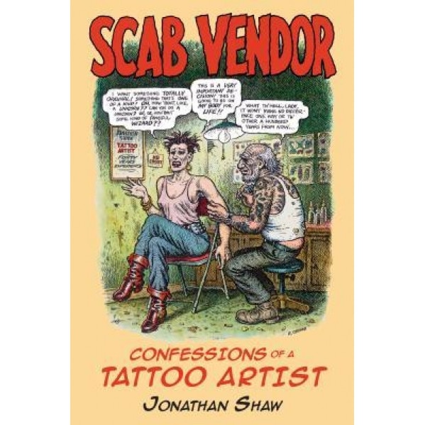 Scab Vendor: Confessions of a Tattoo Artist, Jonathan Shaw (Author)