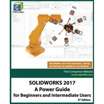Solidworks 2017: A Power Guide for Beginners and Intermediate Users, Cadartifex (Author) Solidworks 2017: A Power Guide for Beginners and Intermediate Users, Cadartifex (Author)