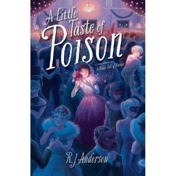 A Little Taste of Poison, R. J. Anderson (Author)